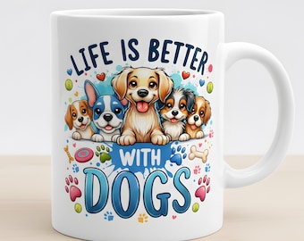 Life Is Better With Dogs Mug Wrap 11oz & 15oz Mug Template, Dogs Mug Sublimation Design Mug Wrap Template PNG Instant Digital Download