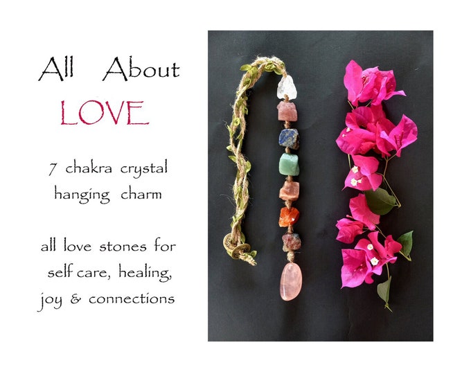All About LOVE! Colorful Crystal Hanging Charm with 8 pcs Love Stones for Self Care, Confidence & Connections. Send Pure Love and Blessings!