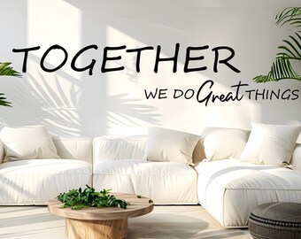 Office Wall Decal-Together we do Great Things wall Sticker-Office Wall Art-Office Wall Decor-Inspire Office Decoration-Unique Gift  TM0006