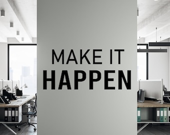 Make It Happen Wall Decal,Office Decal, Office Wall Art,Office Wall Decor,Office Wall Sticker,Motivational Wall Decals,Window StickerOFC0105