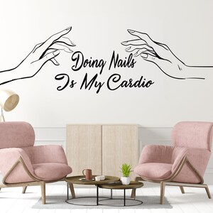 Doing Nails Is My Cardio Wall Decal,Nails Studio Wall Decor,Nails Wall Art,Nails Quotes Wall Sticker,Vinyl Letter,Window Sticker BT0099