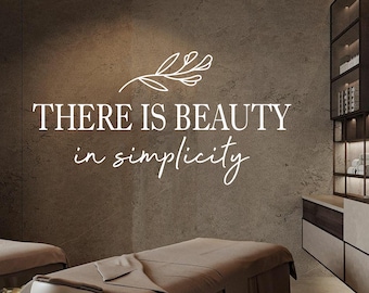 There Is Beauty In Simplicity Wall Sticker – Spa Quote Vinyl Decal – Self Care Wall Art – Zen Meditation Decor – Wellness Spa Mural S0004