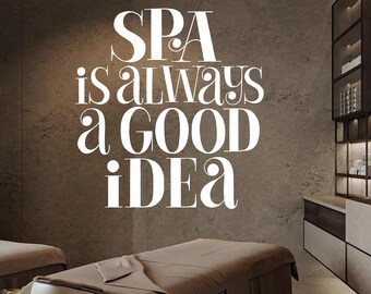 Spa Is Always a God Idea Wall Sticker – Spa Quote Vinyl Decal – Self Care Wall Art – Zen Meditation Decor – Wellness Spa Mural S0003