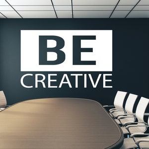 Calcomanía de pared "Sé creativo", calcomanía de oficina, arte de pared para oficina, decoración de pared para oficina, calcomanía de pared tipográfica, calcomanía de pared para oficina, cita motivacional OFC0108