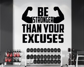 Be Strong Than Your Excuses Wall Decal Gym Wall Decor Sport Motivation Workout Wall Art Fitness Wall Decal Gym Wall  Gym Wall Decal GYM0092