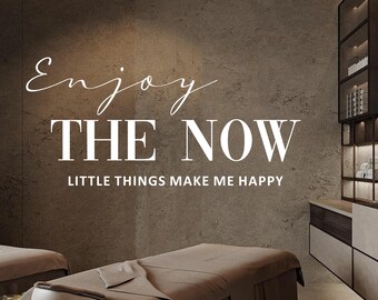 Enjoy The Now Wall Sticker – Spa Quote Vinyl Decal – Self Care Wall Art – Zen Meditation Decor – Wellness Spa Mural S0002