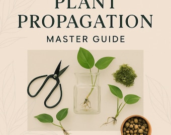 Plant Propagation Master Guide – Cuttings, Water Roots & Moss Tips + Bonus Audio (Printable PDF)