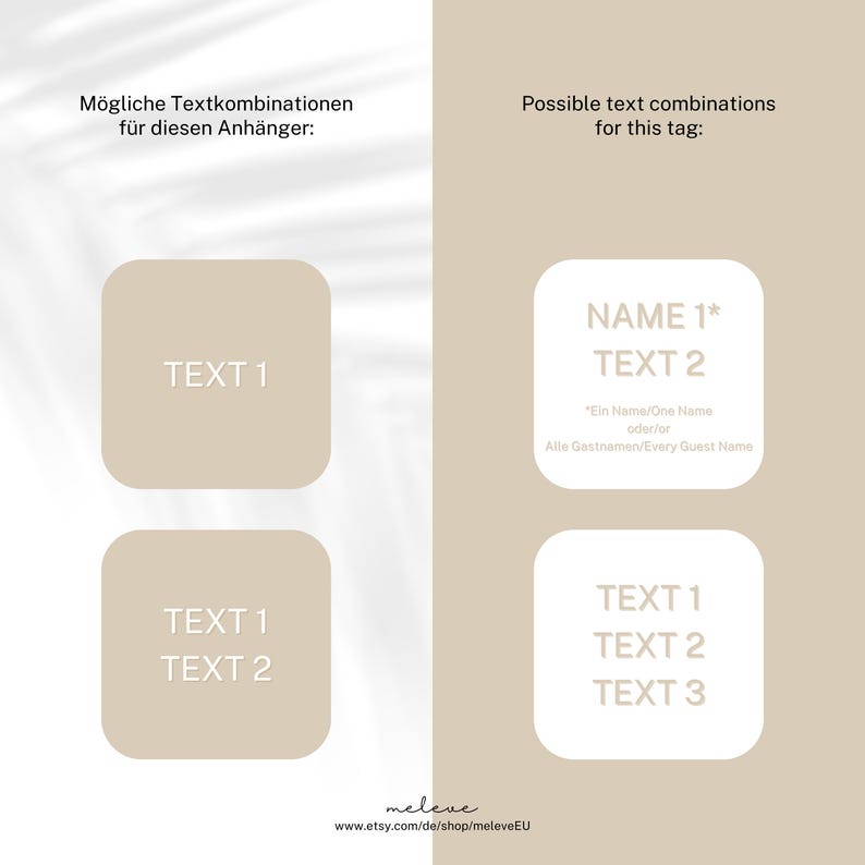 May include: A beige and white graphic showing two different text combinations for a tag. The first option is "NAME 1* TEXT 2" with the text "Ein Name/One Name oder/or Alle Gastnamer/Every Guest Name" below. The second option is "TEXT 1 TEXT 2 TEXT 3".