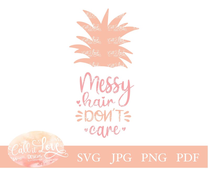 Download Messy Hair Don't Care SVG Pineapple SVG and Summer Shirt ...