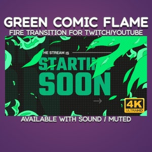 Op de afbeelding: Groene comic-vlam animatie met de tekst "HE STREAM IS STARTING SOON" en een 4K Ultra HD-logo. De animatie is beschikbaar met of zonder geluid.