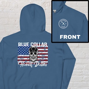 Blue Collar Honest Dollar Hoodie - Union Worker
