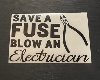 Save A Fuse Blow An Electrician Car Decal