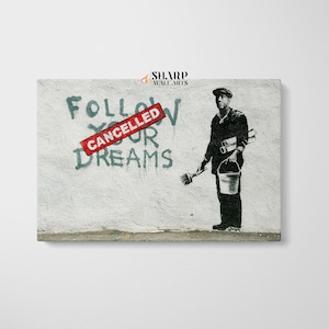 Banksy Follow Your Dreams Wall Art Canvas Print, Banksy Graffiti Street Art, Graffiti Painting, Large Canvas Art Framed and Ready to Hang
