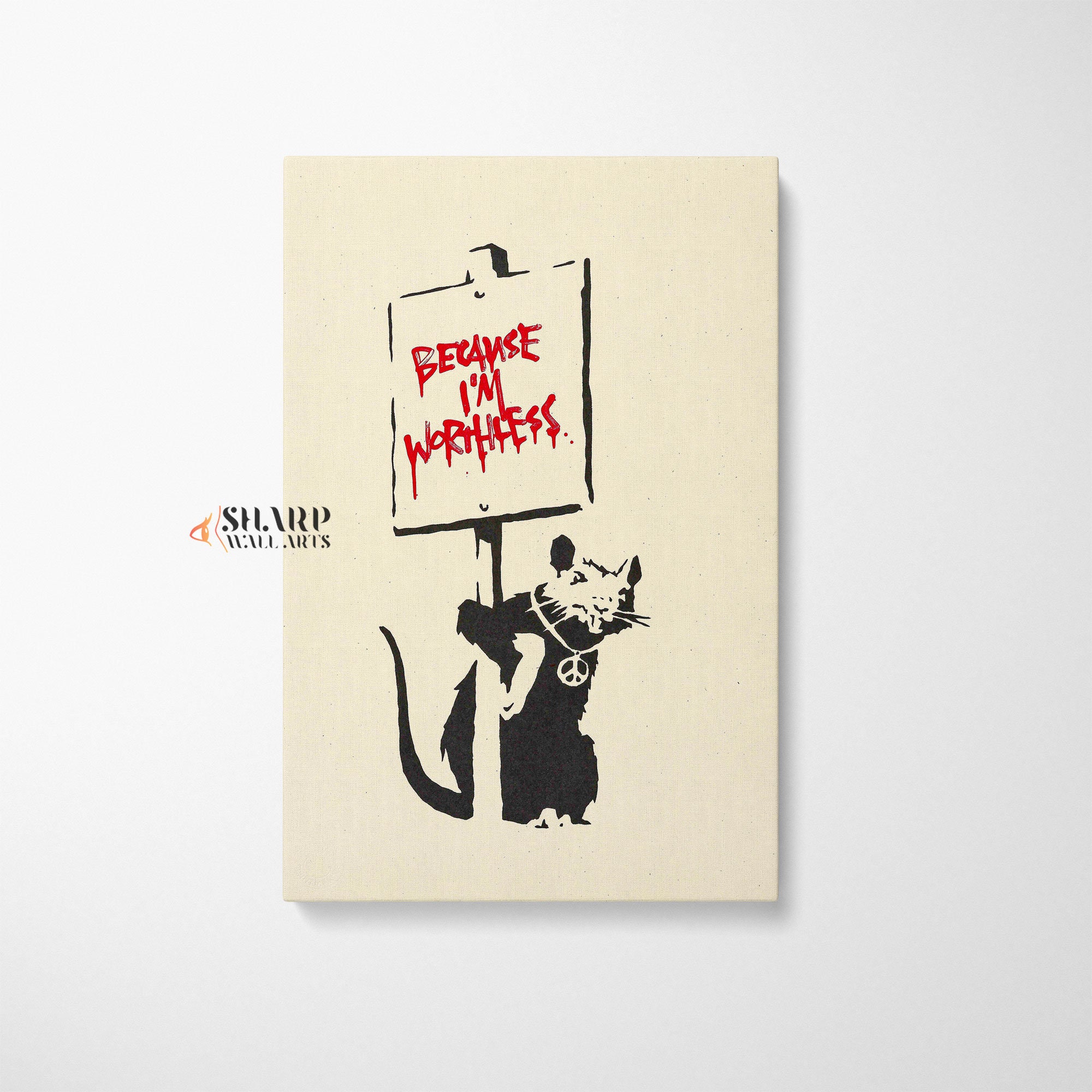 BANKSY WALL ART Because I'm Worthless Banksy Canvas Banksy Rat Art