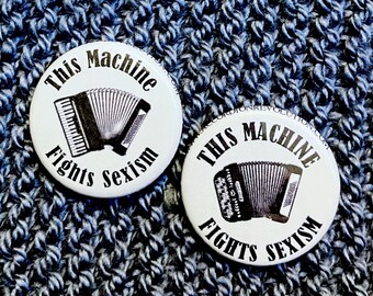 This Machine Fights Sexism, Piano or Button Accordion Pin/Badge