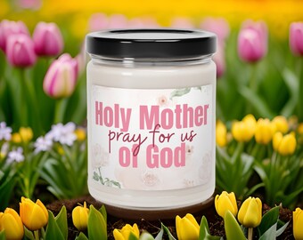 Holy Mother of God Pray for Us Scented Soy Candle 9oz | Mother's Day Candle | Gift for Mom | Catholic Gifts | Confirmation Gifts