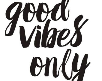 Motivational Quote Good Vibes Only Wall Decal