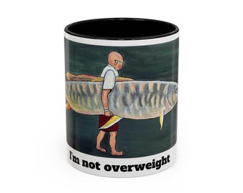 Funny Fisherman Mug, Not Overweight Fishing Gift, Giant Fish Coffee Cup for Dad, Coastal Kitchen Accent Mug, Beach House Decor