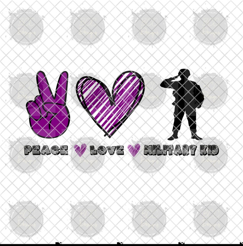 May include: Purple peace sign, heart, and silhouette of a soldier with the text "Peace Love Military Kid".