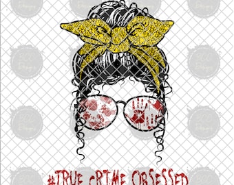 May include: A black and white illustration of a woman with a yellow headband that says "Do Not Cross Crime Scene Do Not Cross Crime Scene" and red sunglasses with blood splatter. The text "#TRUE CRIME OBSESSED" is below the image.