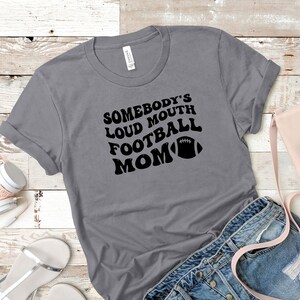 Football Unisex T-Shirt, Loudmouth Football Mom Shirt, Football Mom, Cute Football Shirt, Sports Mom Shirt, Football Shirts, Sports Shirts