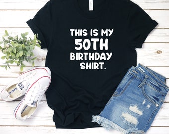This Is My 50th Birthday Shirt Unisex T-Shirt, Gift For 50th Bday, Gift For Her, Gift For Him, 50th Birthday Shirt, Fifty, 50th Birthday