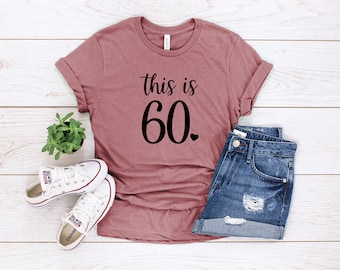 60th Birthday Shirt, This is 60 Heart Unisex T-Shirt, Gift For 60th Bday, Gift For Her, Gift For Him, 60th Birthday Shirt, Fifty, 60th Bday