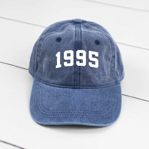 1995 Birth Year Dad Hat, Pigment Dyed Unstructured Baseball Cap, 30th Birthday Hat, 30th Bday, 30th Birthday Hat, Gift for 30th Birthday