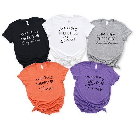 Halloween Food Group Shirts T shirt I Was Told There Would Be Halloween Shirts Halloween Family Party Shirt Halloween Fun Group Shirts Etsy Ireland