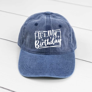 It&#39;s My Birthday SQUARE Pigment Dyed Unstructured Hat, Baseball Cap, Birthday Girl, Birthday Boy, Birthday Gift, Birthday Hats