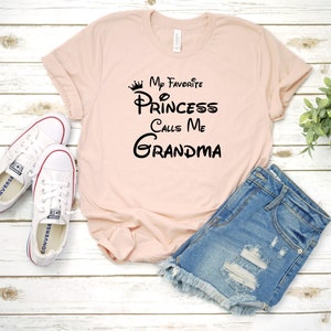 My Favorite Princess Calls Me Grandma T-Shirt, Nana Shirt, Gift For Grandma, Mother&#39;s Day, Gift For Her, Grandma Life, Gift For Grandma