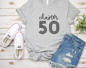 50th Birthday Shirt, Chapter 50 Unisex T-Shirt, Gift For 50th Bday, Gift For Her, Gift For Him, 50th Birthday Shirt, Fifty, 50th bday shirt