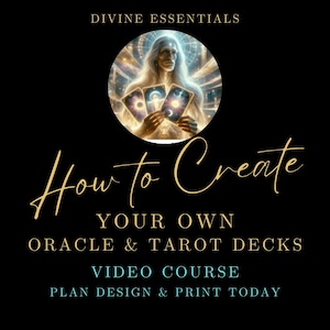 How To Create Oracle & Tarot Card Decks Course - Learn to Publish, Design, Print Your Own Deck From Home! Bridget Rau with Divine Essentials
