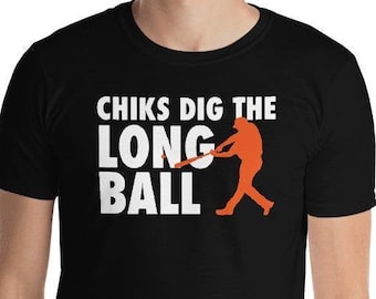 Chicks Dig The Long Ball Baseball Shirt | Baseball Gifts | Baseball Tshirt | Baseball Unisex T-Shirt