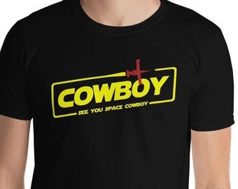 Cowboy - See You Space Cowboy Shirt | Anime Gifts | Sci Fi Tshirt | Anime Unisex T-Shirt