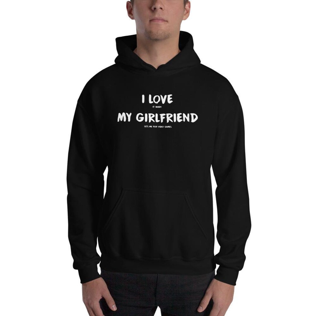 I Love It When My Girlfriend Lets Me Play Video Games Unisex - Etsy
