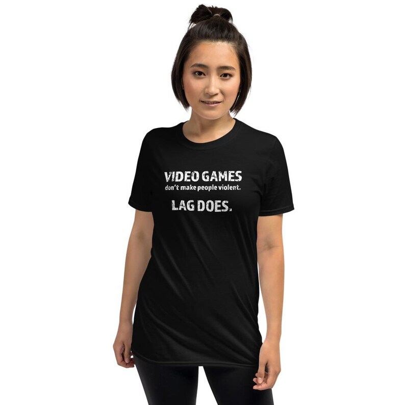 Video Games Don't Make People Violent Lag Does Shirt | Videogame Tshirt | RPG Video Game Unisex T-Shirt image 7