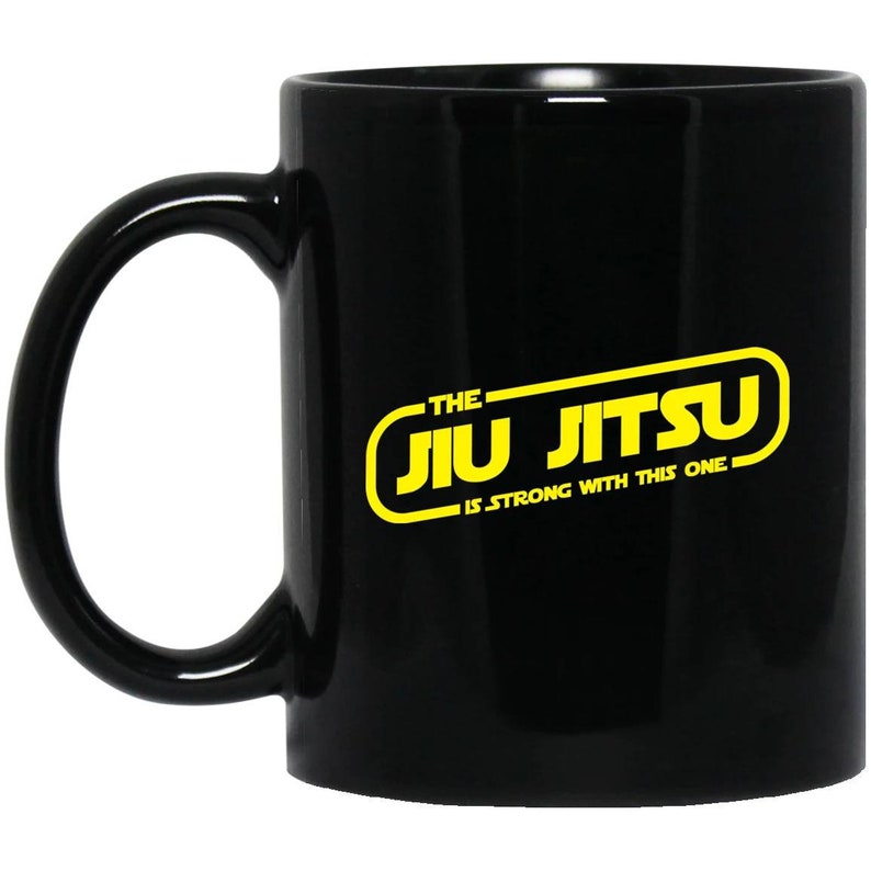 The Jiu Jitsu Is Strong With This One BJJ Coffee Mug Etsy