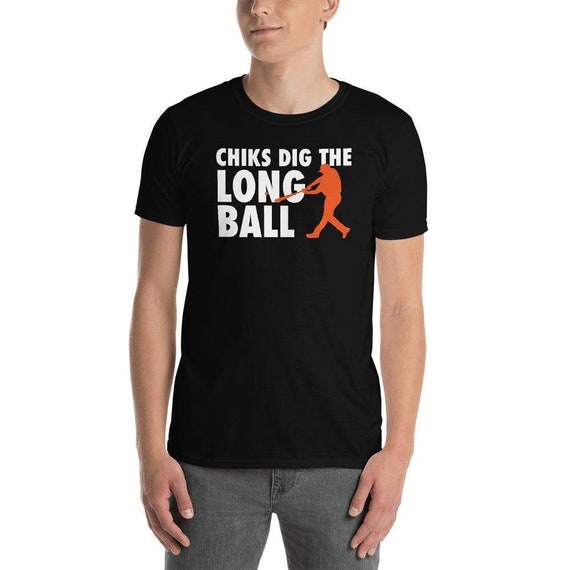 chicks dig the long ball baseball shirt