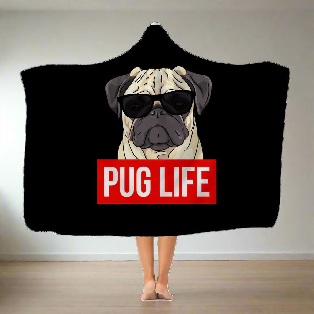 Pug Life Hooded blanket Pug Life Hooded blanket