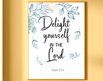 Psalm 37:4 Wall Art Printable  Delight Yourself in the Lord Print  Scripture Printable  Modern Christian Home Decor