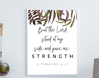 2 Timothy 4:17 But The LORD Stood At My Side And Gave Me Strength Scripture Wall Art Fathers Day Gift Gift for Dad Modern Scripture Decor