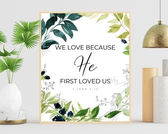 1 John 4:19 Bible Quote Wall Art, Green Leaves Scripture Art, Modern Christian Home Decor, We Love Because He First Loved Us Poster