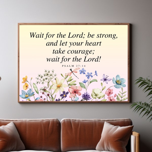 Psalm 27:14 Wait for The Lord Bible Verse Wall Decor Gift Bible Study Group Gift Ideas Wall Art for New Home Floral Scripture Decor 5 x 3.5"
