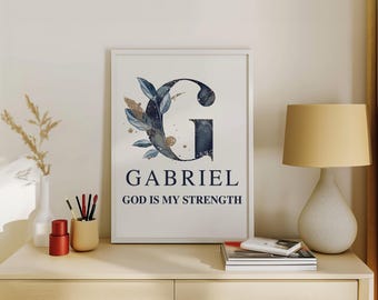 Gabriel Name Meaning Print – Floral Monogram G, “God Is My Strength”, Christian Nursery Art, Personalized Printable Wall Art