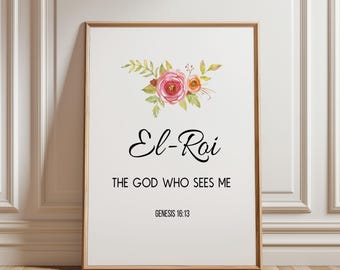 Printable Wall Art El-Roi Floral Scripture Genesis 16:13 Multi-Size