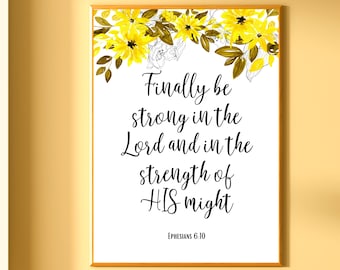 Ephesians 6:10 Bible Verse Wall Art, Finally be strong in the Lord Bible Verse Printable, Living Room Print