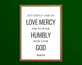 Act Justly  And To Love Mercy  And To Walk Humbly  With Your God  Micah 6:8 Bible Print Minimalistic Bible Wall Art