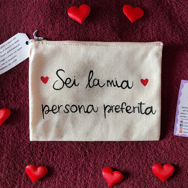 Trousse con cerniera, dipinta a mano, Sei la mia PERSONA PREFERITA, Idea regalo per partner, amica, mamma. Pochette per sorella o fidanzata