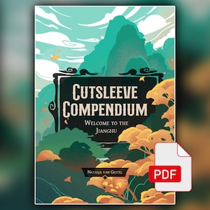 May include: The cover of "Cutsleeve Compendium" book, featuring a landscape illustration. It shows teal mountains, golden trees, and the text "Welcome to the Jianghu." The author's name, Natasja van Gestel, is also displayed. A PDF icon is in the bottom right.
